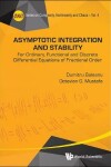 Book cover for Asymptotic Integration And Stability: For Ordinary, Functional And Discrete Differential Equations Of Fractional Order