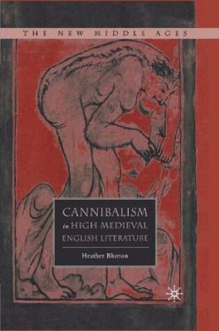 Cover of Cannibalism in High Medieval English Literature