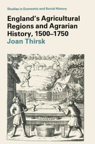 Cover of England's Agricultural Regions and Agrarian History, 1500-1750