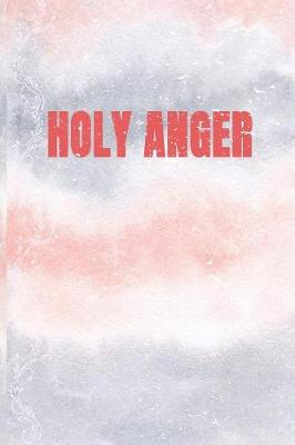 Book cover for Holy Anger