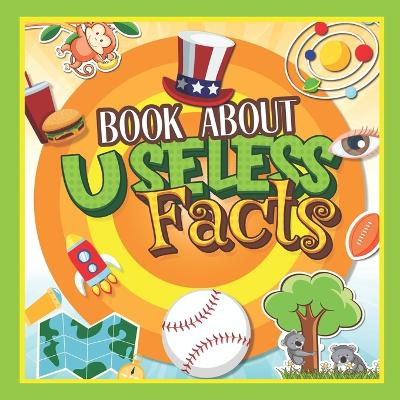 Book cover for Book About Useless Facts