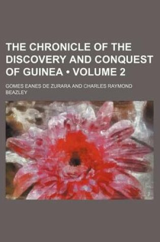 Cover of The Chronicle of the Discovery and Conquest of Guinea (Volume 2)
