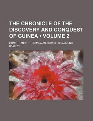 Cover of The Chronicle of the Discovery and Conquest of Guinea (Volume 2)