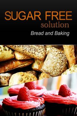 Book cover for Sugar-Free Solution - Bread and Baking
