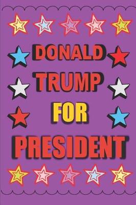 Book cover for Donald Trump for President