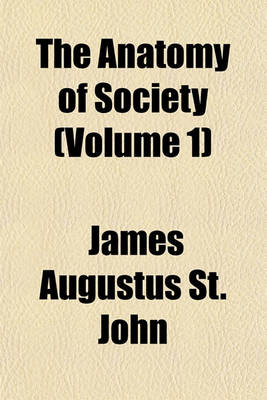 Book cover for The Anatomy of Society (Volume 1)