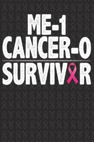 Cover of Me-1 Cancer-0 Survivor