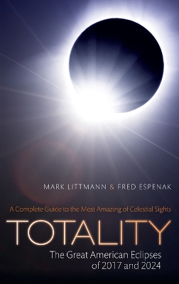 Book cover for Totality -- The Great American Eclipses of 2017 and 2024