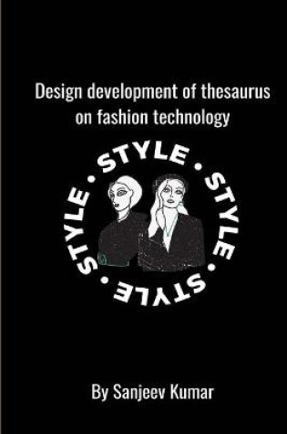 Cover of Design development of thesaurus on fashion technology