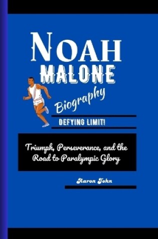 Cover of Noah Malone Biography