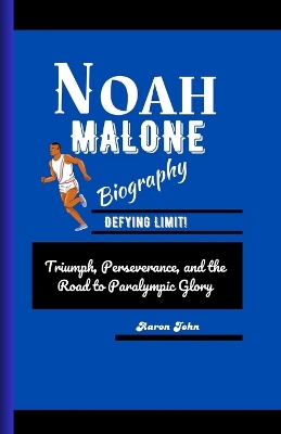 Cover of Noah Malone Biography