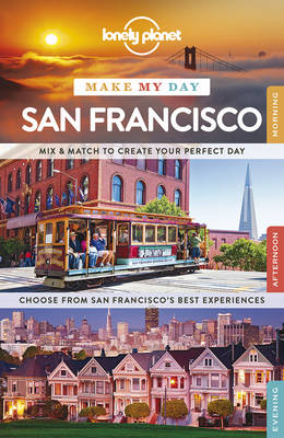 Book cover for Lonely Planet Make My Day San Francisco