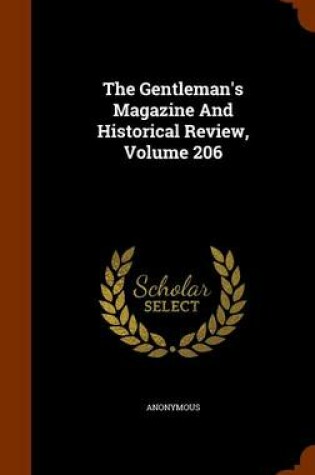 Cover of The Gentleman's Magazine and Historical Review, Volume 206