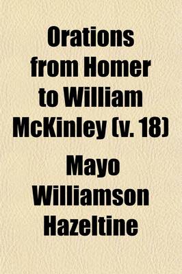 Book cover for Orations from Homer to William McKinley (Volume 18)