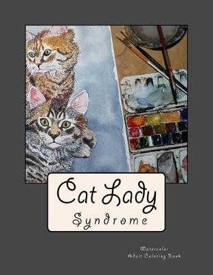 Book cover for Cat Lady Syndrome Watercolor