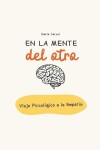 Book cover for En la mente del otro, un viaje psicológico a la empatía