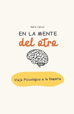 Book cover for En la mente del otro, un viaje psicológico a la empatía