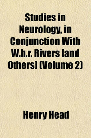 Cover of Studies in Neurology, in Conjunction with W.H.R. Rivers [And Others] (Volume 2)