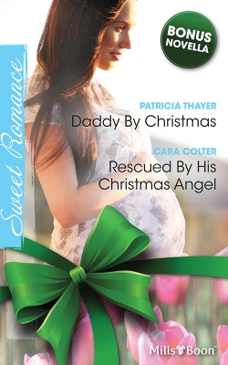 Cover of Daddy By Christmas/Rescued By His Christmas Angel