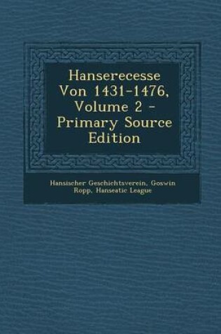 Cover of Hanserecesse Von 1431-1476, Volume 2 - Primary Source Edition