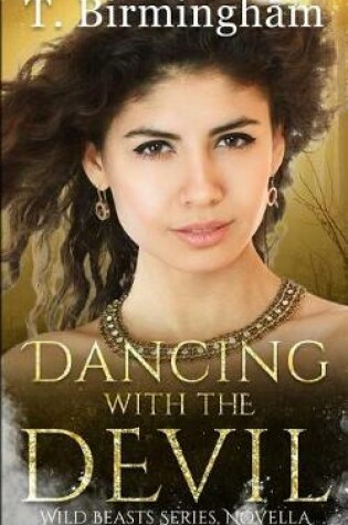 Cover of Dancing with the Devil (Wild Beasts Series)