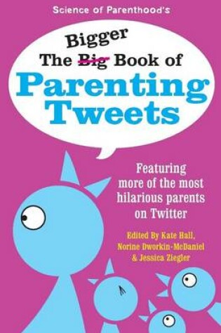 Cover of The Bigger Book of Parenting Tweets