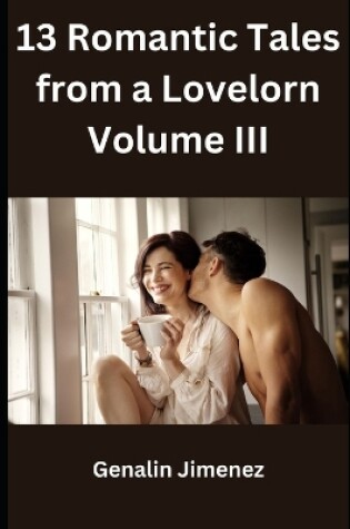 Cover of 13 Romantic Tales from a Lovelorn Volume III