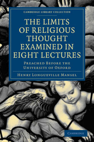 Cover of The Limits of Religious Thought Examined in Eight Lectures