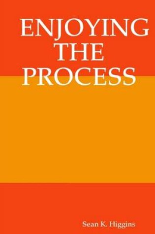 Cover of Enjoying the Process
