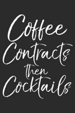 Cover of Coffee Contracts then Cocktails