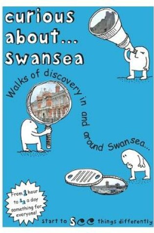 Cover of Curious About... Swansea