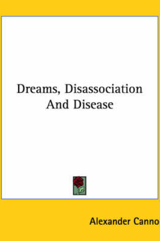 Cover of Dreams, Disassociation and Disease