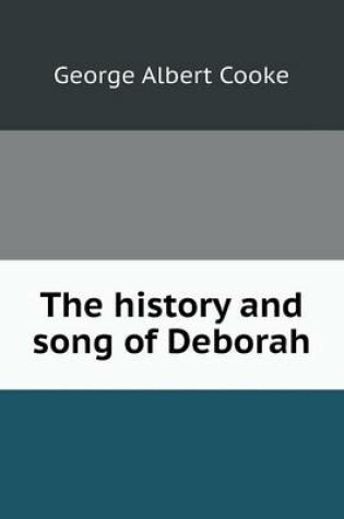 Cover of The history and song of Deborah