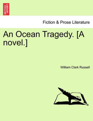 Book cover for An Ocean Tragedy. [A Novel.]