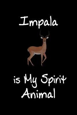 Book cover for Impala is My Spirit Animal