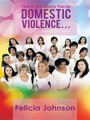 Book cover for There Are Many Faces of Domestic Violence...