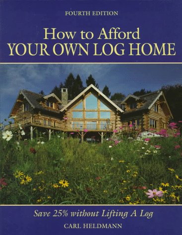 Cover of How to Afford Your Own Log Home