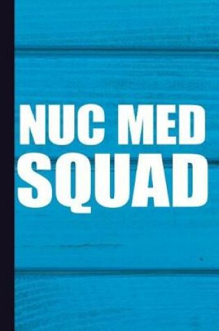 Cover of Nuc Med Squad