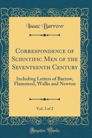 Cover of Correspondence of Scientific Men of the Seventeenth Century, Vol. 2 of 2