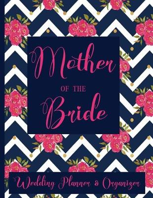 Book cover for Mother of The Bride Wedding Planner Organizer
