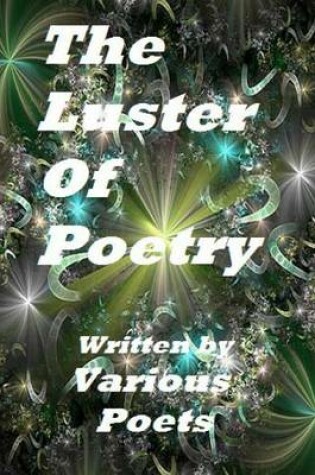 Cover of The Luster Of Poetry