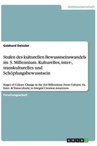 Cover of Stufen des kulturellen Bewusstseinswandels im 3. Millennium. Kulturelles, inter-, transkulturelles und Schoepfungsbewusstsein
