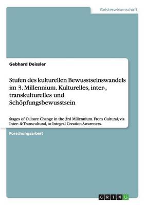 Book cover for Stufen des kulturellen Bewusstseinswandels im 3. Millennium. Kulturelles, inter-, transkulturelles und Schoepfungsbewusstsein