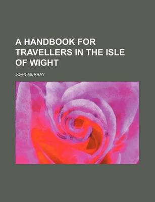 Book cover for A Handbook for Travellers in the Isle of Wight