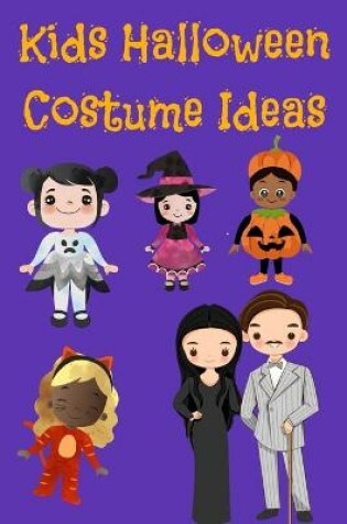 Cover of Kids Halloween Costume Ideas