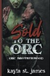 Book cover for Sold to the Orc