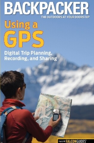 Cover of Backpacker magazine's Using a GPS