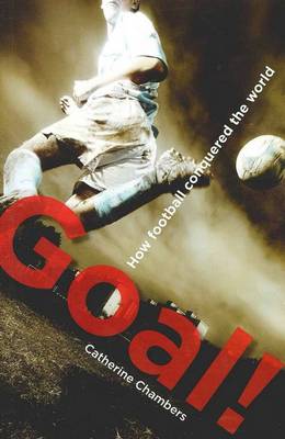 Book cover for Goal! How Football Conquered the World