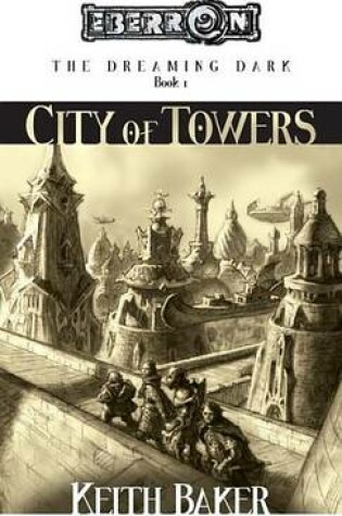 Cover of City of Towers: The Dreaming Dark, Book 1