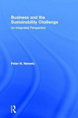 Cover of Sustainability and Business: An Integrated Perspective